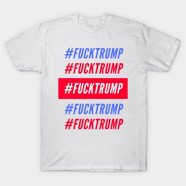 Fuck Trump T-Shirt by FVCK TRUMP (57 CLAN)